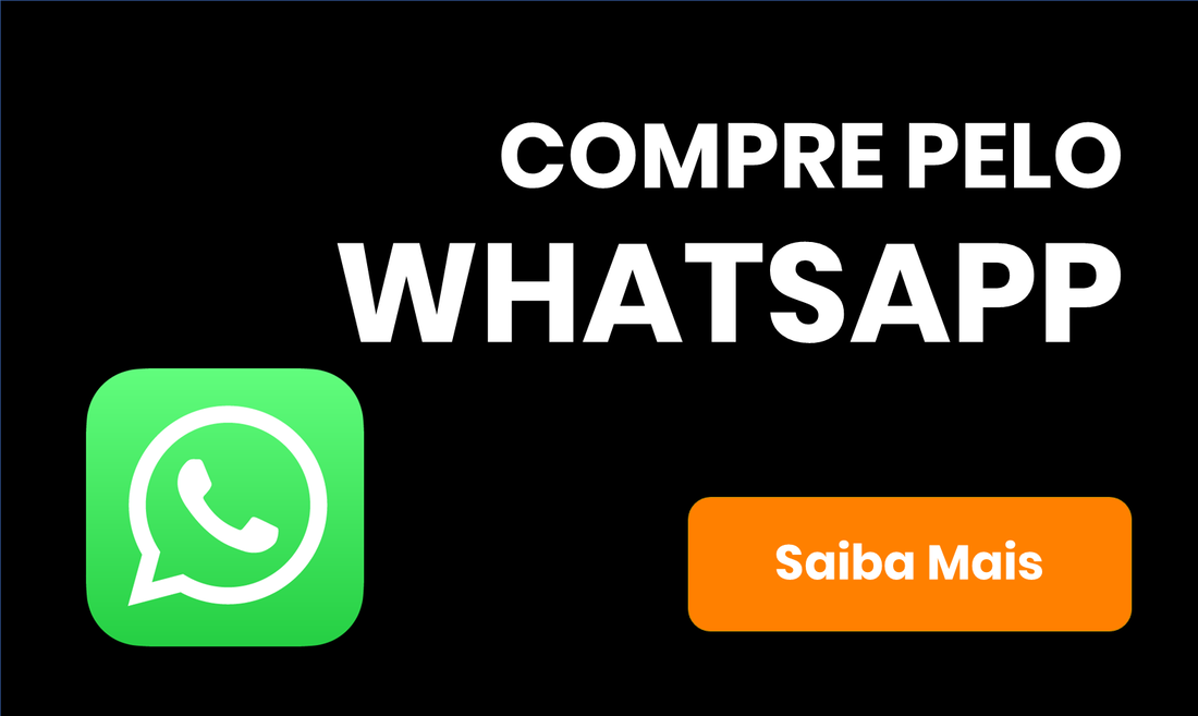 Compre pelo WhatsApp – Saiba mais